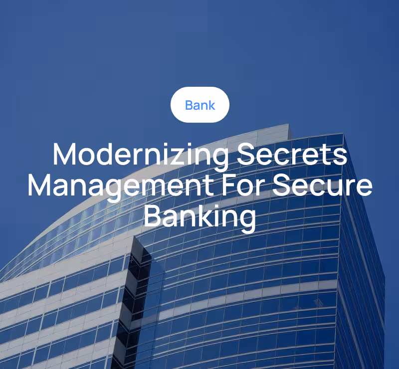Centralized Secrets Management Transformation